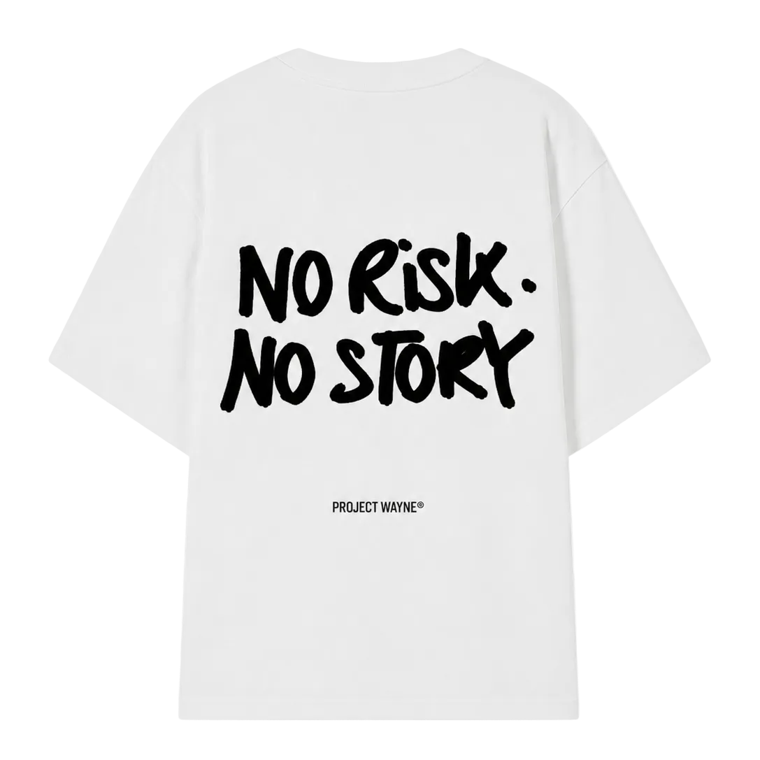 NO RISK, NO STORY TEE